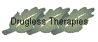 Drugless Therapies