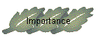 Importance